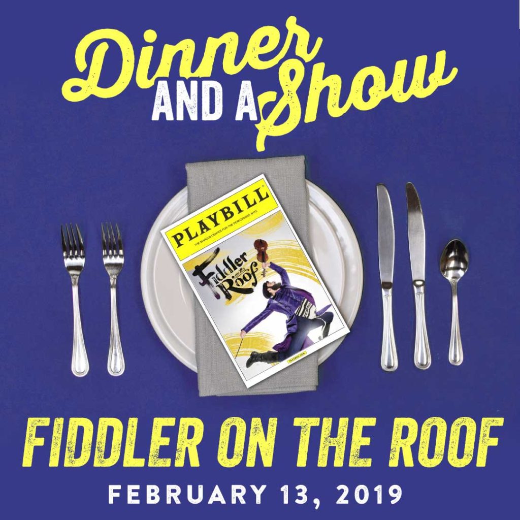 Dinner and a Show Fiddler on the Roof at the Marcus Center for the Performing Arts