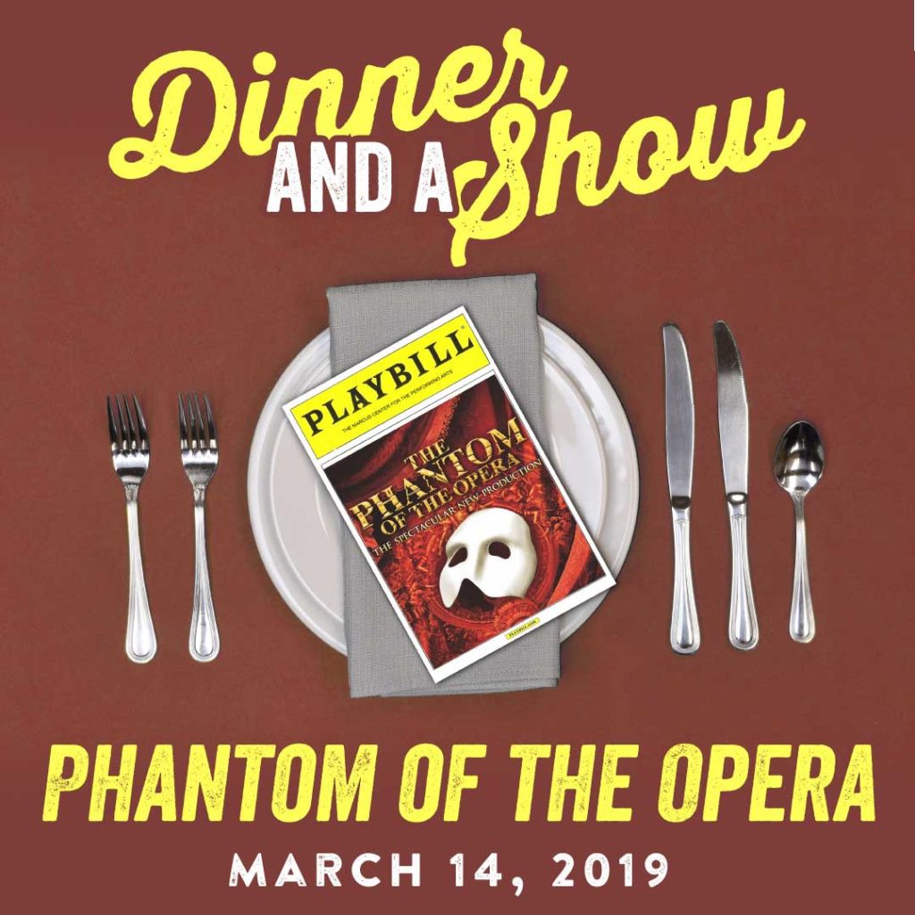 Saz's Dinner and a Show - The Phantom of the Opera - Marcus Performing Arts Center