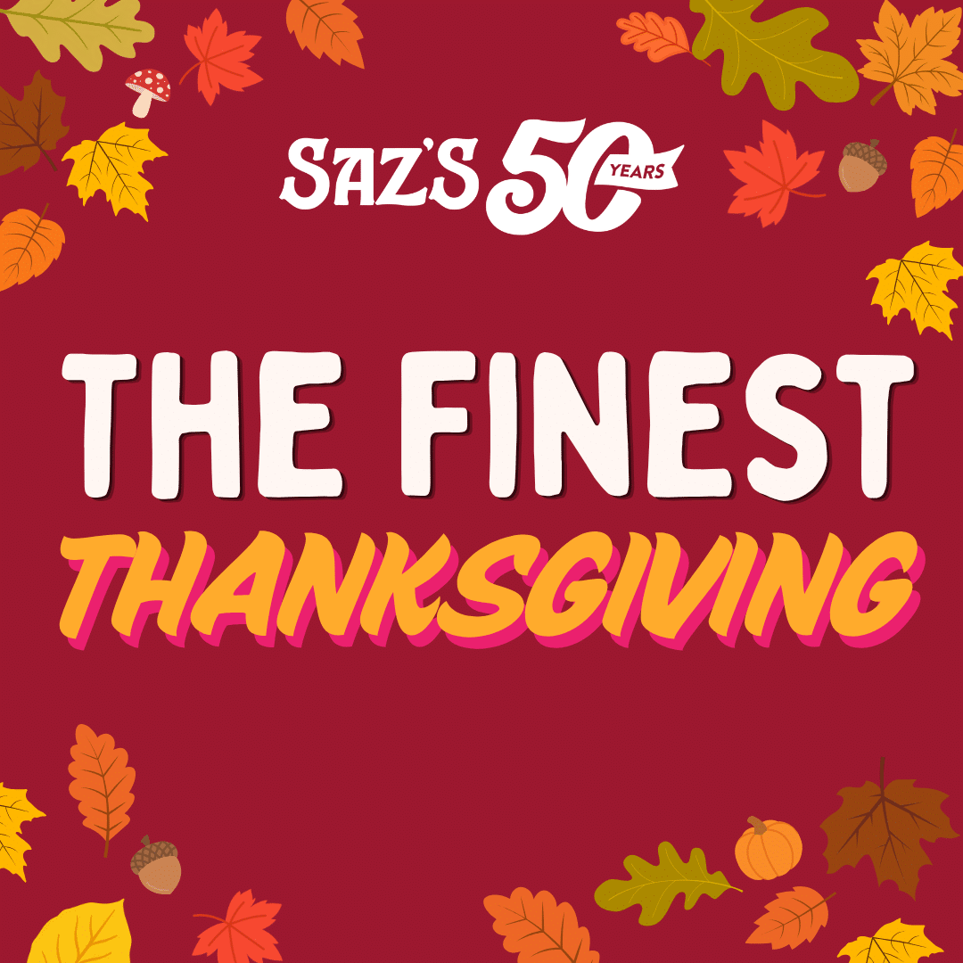 Saz's Thanksgiving - 2026
